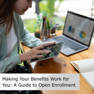 Making Your Benefits Work for You